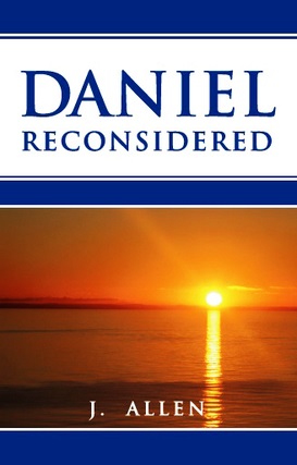 Daniel Reconsidered Daniel Reconsidered by Jim Allen