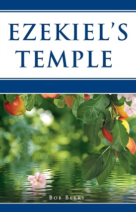 Ezekiel's Temple by Bob Berry