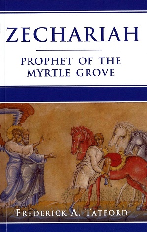 Zechariah's prophecy by F.A.Tatford